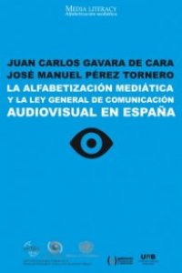 portada La Alfabetización mediática y la ley general de comunicación audiovisual en España portada La Alfabetización mediática y la ley general de comunicación audiovisual en España