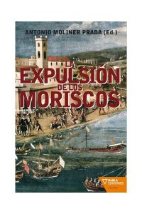Portada La expulsión de los moriscos Portada La expulsión de los moriscos