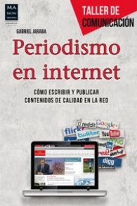 Periodismo en internet. Un manual de iniciación al ciberperiodismo Portada Periodismo en internet. Un manual de iniciación al ciberperiodismo